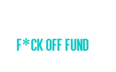 Make Your F*ck Off Fund Happen